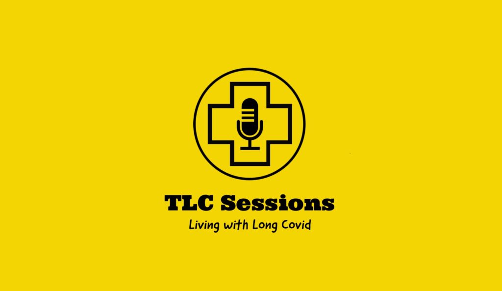 The logo of the TLC Sessions (treat long covid sessions) podcast - a cross with a tabletop microphone in the center, with a circle around it, against a yellow background. Underneath the image it reads TLC Sessions with the underline 'Living with long covid'